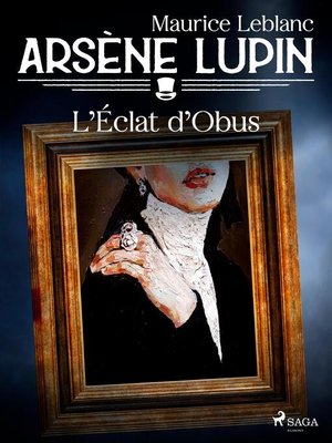 cover image of Arsène Lupin — L'Éclat d'Obus